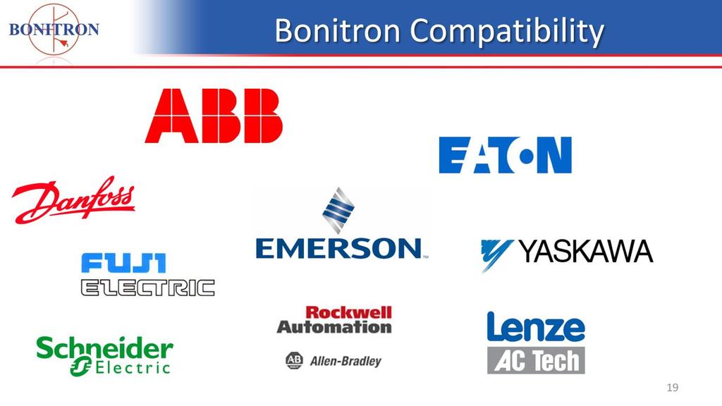 Bonitron is compatible with any drive system that has a connection