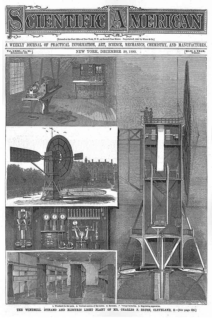Electric Wind Turbines, 1887, Cleveland, USA Inventor, Charles Francis Brush Manufactured,
