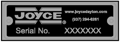 3-4 Maintenance Log and Serial Number Tag Date Maintenance Performed Initials Joyce Dayton Serial Number Tag To obtain product information needed for maintenance, repair and reorder, contact Joyce