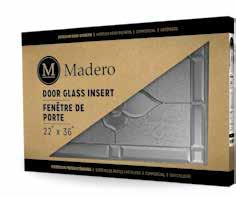A Simple Upgrade GLASS OPTIONS ENTRY SERIES Madero s door glass inserts provide an easy