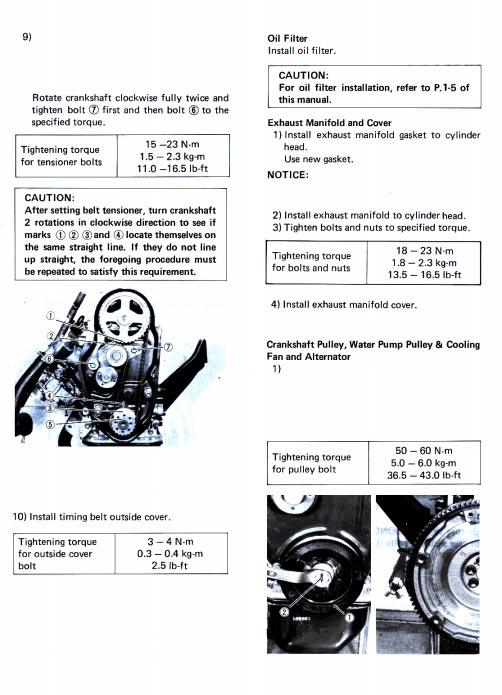 After installing belt, hook spring on the water pump bolt and tensioner as shown in below figure. The spring, with its own tension, adjusts belt tension to the specified value.