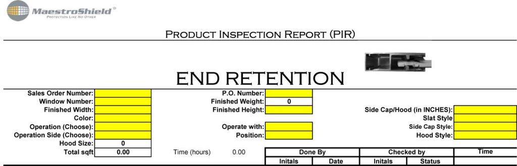 Product Inspection Report PIR Report (For full report, see opposite page) Fabricators: Must fill in all yellow boxes at top of PIR Report (Excel Document).