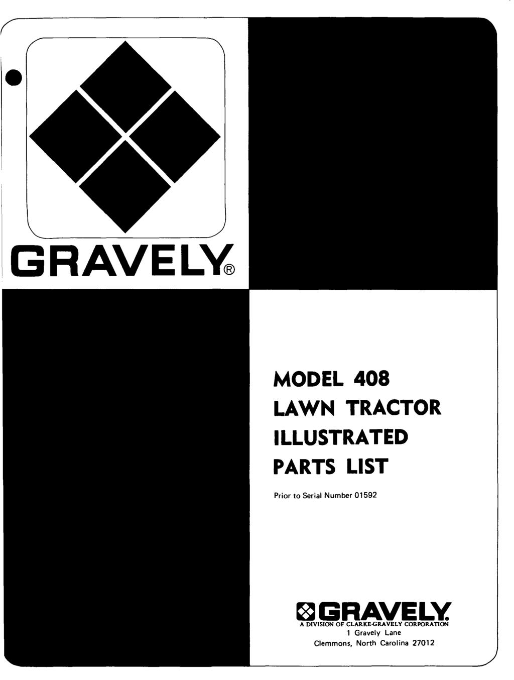 GRAVEL~ MODEL 408 LAWN TRACTOR ILLUSTRATED PARTS LIST Prior to Serial Number 01592