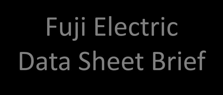 Fuji Electric Data Sheet Brief Fuji