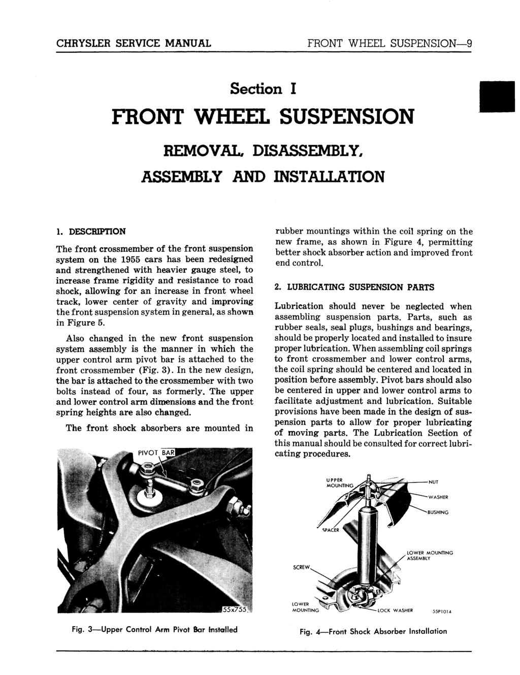 CHRYSLER SERVICE MANUAL FRONT WHEEL SUSPENSION 9 FRONT Section I SUSPENSION REMOVAL DISASSEMBLY, ASSEMBLY AND INSTALLATION 1.