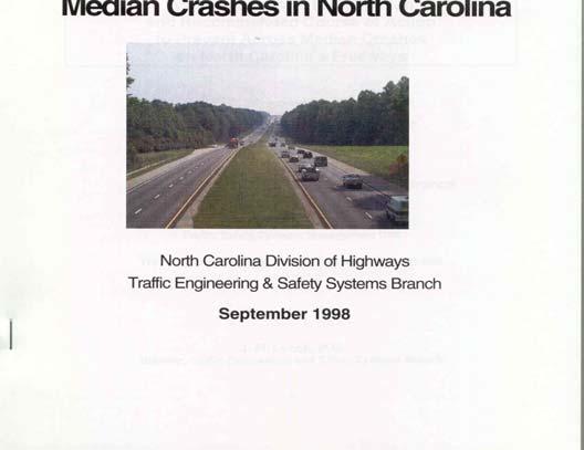 problems (Phase I) Systematically protect all freeways with median widths of 70 feet or less (Phase