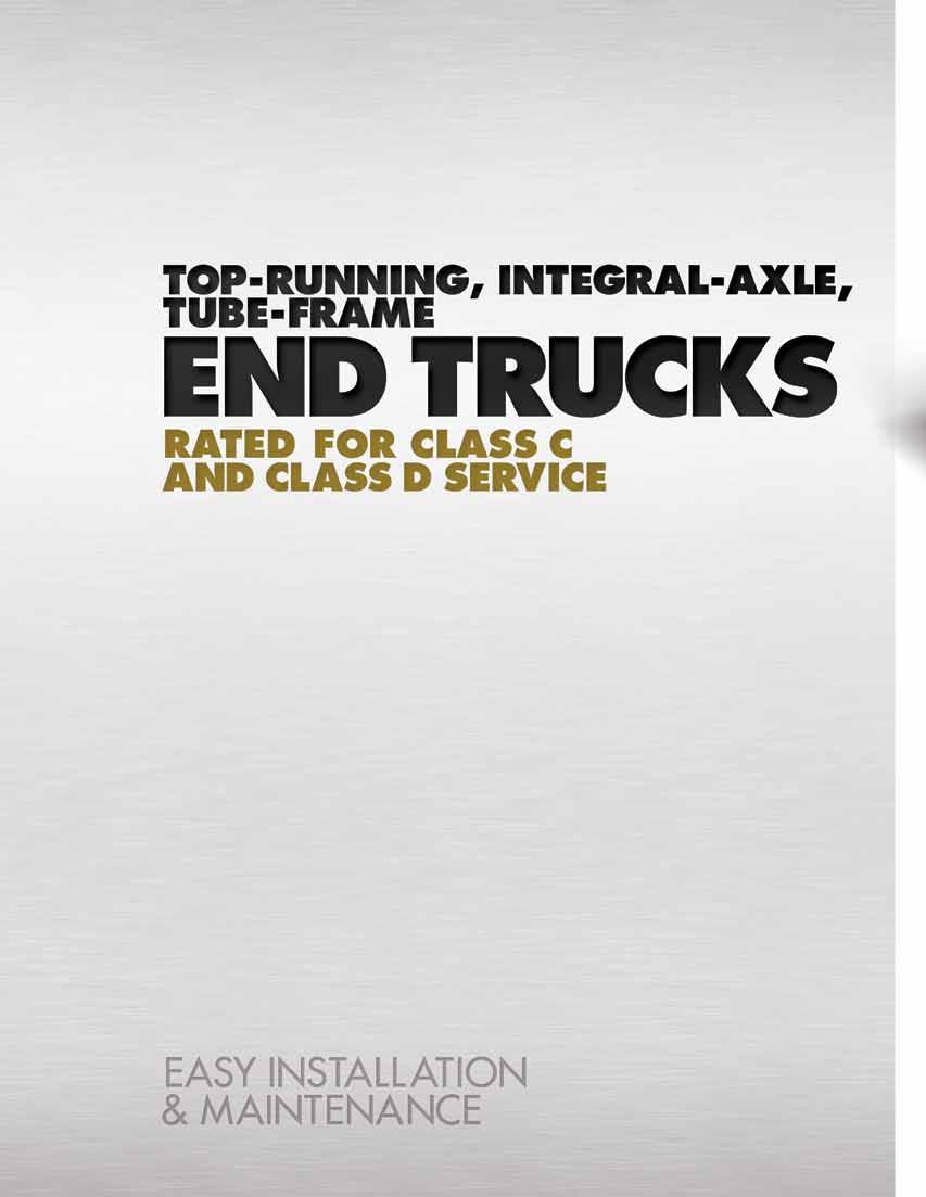 END TRUCKS BENEFITS & FEATURES 5 wheel sizes available 115mm, 160mm, 200mm, 260mm and new 305mm for a wide range of capacities and applications.