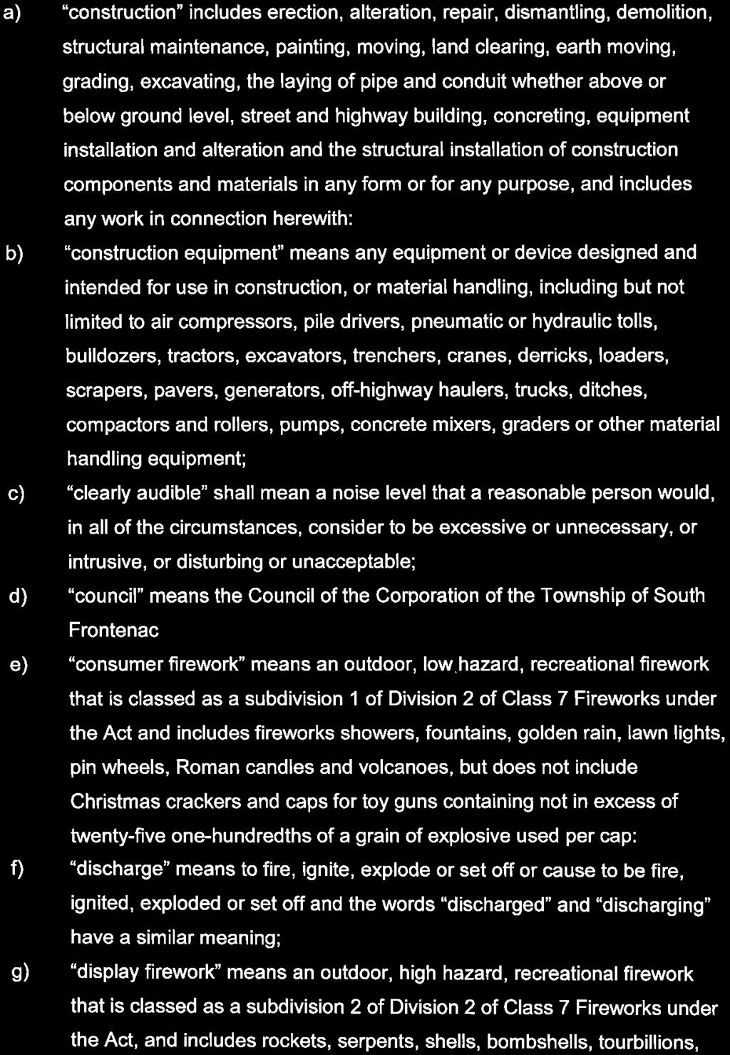 CORPORATION OF THE TOWNSHIP OF SOUTH FRONTENAC, BY ITS COUNCIL, HEREBY ENACTS AS FOLLOWS: DEFINITIONS: 1.