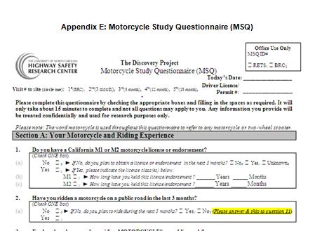 Motorcycle Study Questionnaire (MSQ) Areas of Questions: motorcycle use and riding experience, motorcycle