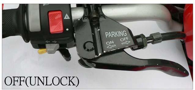 Placing the parking lever back to its original position (OFF) is in the brake releasing (unlocking) status.