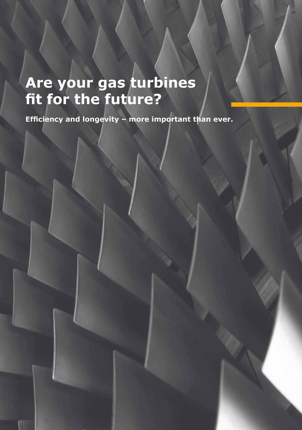 Are your gas turbines fit for the future? Efficiency and longevity more important than ever. GT Compact Filters Ambitious. Flexible. Highly Reliable.
