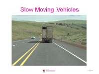 MONTANA DRIVER EDUCATION AND TRAINING CURRICULUM GUIDE page 12 Slide 45 Adjusting speed for uphill You are approaching a hill. You know that the effect of gravity will cause your car to slow down.