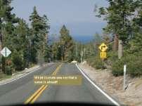 MONTANA DRIVER EDUCATION AND TRAINING CURRICULUM GUIDE page 9 Suggestions might be: The paint on the road curves The power poles are curving around the road There are trees at the end of the road The