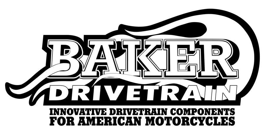 BAKER 4 SPEED TRANSMISSION The words Harley, and H-D are registered trademarks and are for reference only. Use of H-D model designations and part numbers are for reference only.