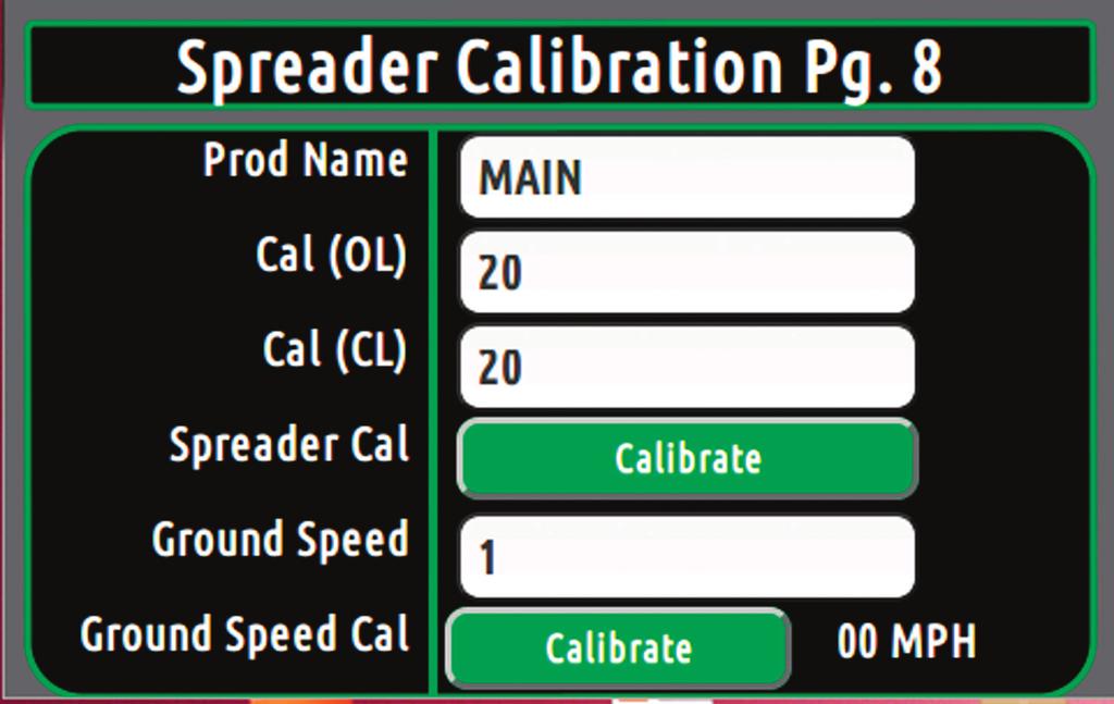 INSTALLATION AND SETUP o 14. Speedometer Calibration a. Locate the following page. b. The Ground Speed Cal can be set using two different methods.