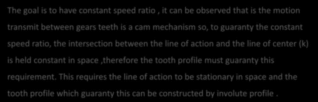 speed ratio, the intersection between the line of action and the line of center (k) is