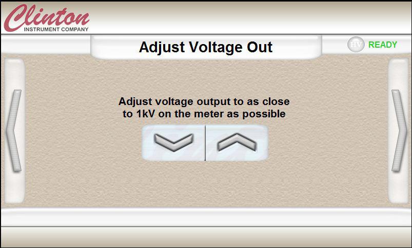 Adjust Voltage Out 9. If the calibration is within specification, exit the calibration mode and Log Out. If the calibration is not within specification, press the arrow on the right.