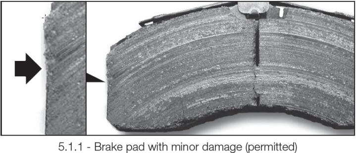 FuncLonal & Visual Checks Brake Pads Brake Pad with minor damage (permiked) Brake Pad with major
