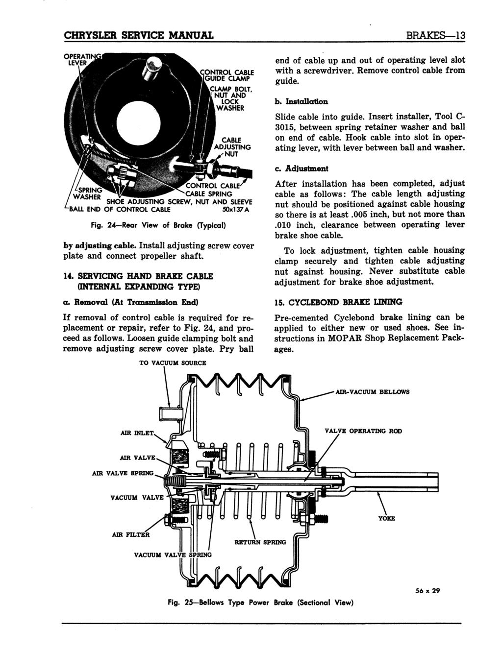 CHRYSLER SERVICE MANUAL BRAKES 13 OPERATI LEVER NTROL CABLE GUIDE CLAMP CLAMP BOLT, NUT AND LOCK WASHER end of cable up and out of operating level slot with a screwdriver.