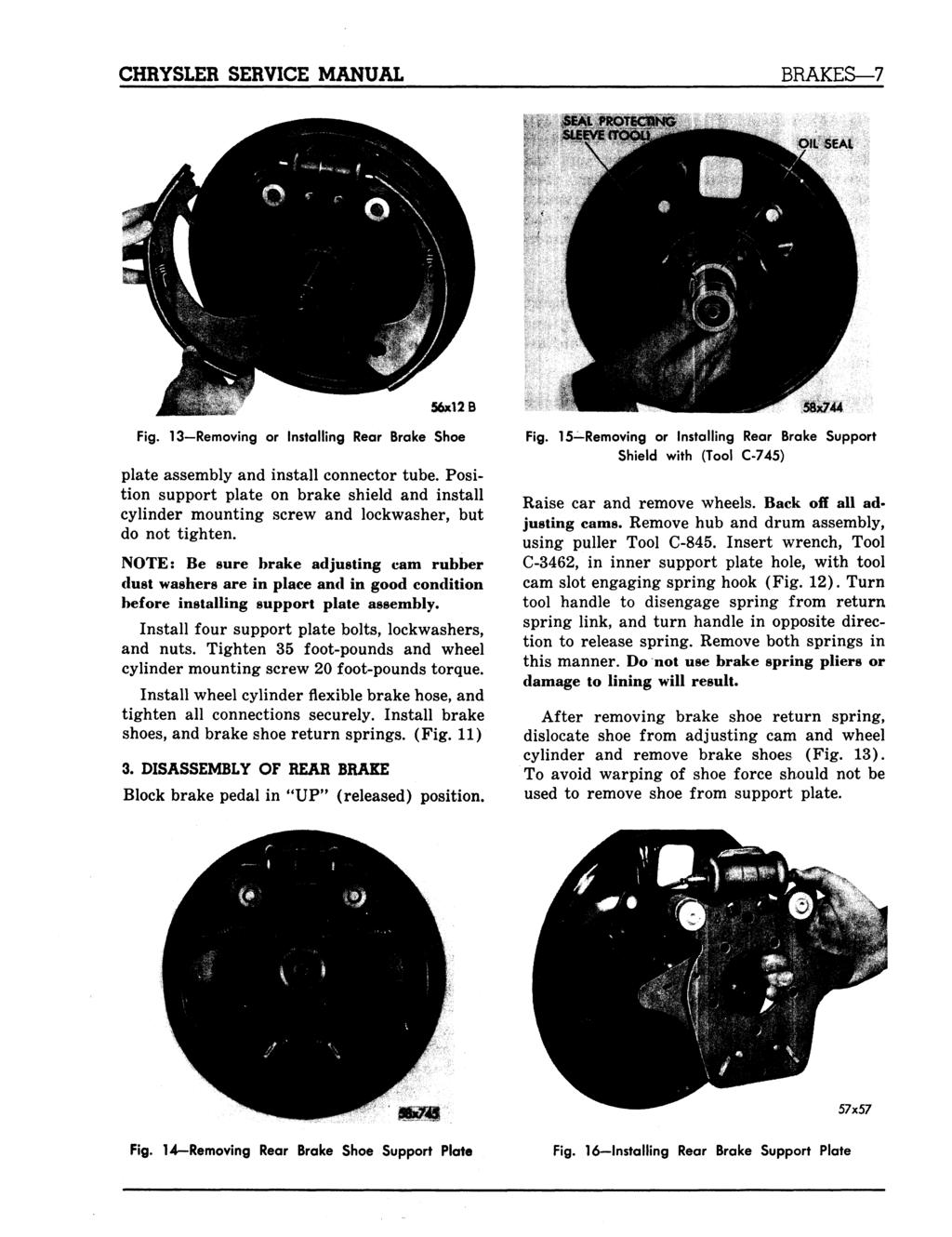 CHRYSLER SERVICE MANUAL BRAKES 7 iiii 56x12 B Fig. 13 Removing or Installing Rear Brake Shoe plate assembly and install connector tube.