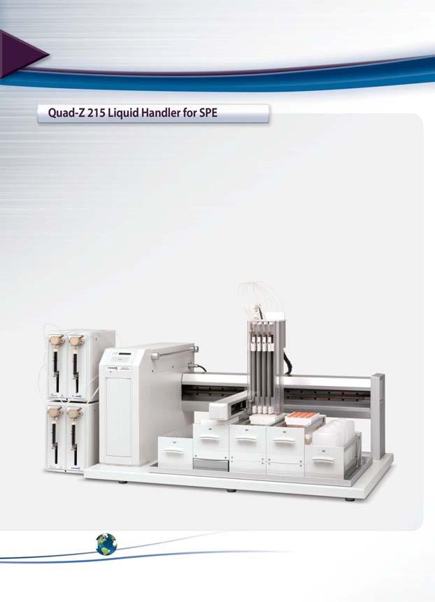 Solid Phase Extraction Systems Gilson s Quad-Z 215 Liquid Handler is a flexible and robust system that performs liquid handling tasks, on-bed filtration and Positive Pressure SPE.