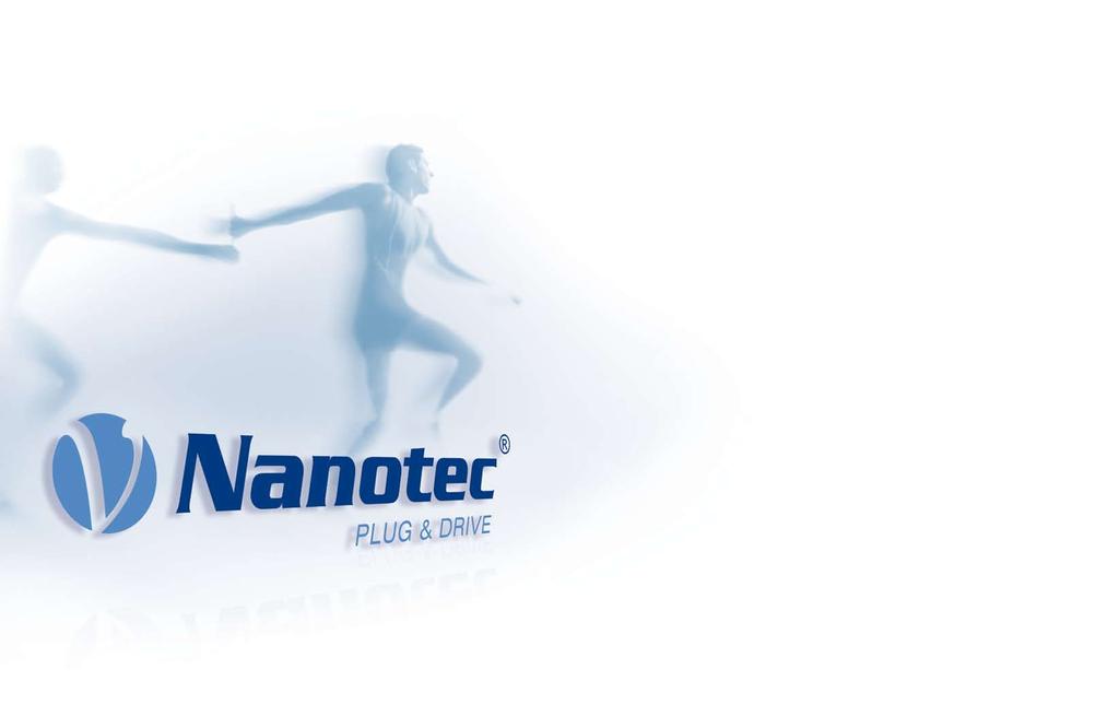 bout us The company Nanotec GmbH&Co. KG has been providin its customers with dependable support in the implementation of drive solutions since 1991.
