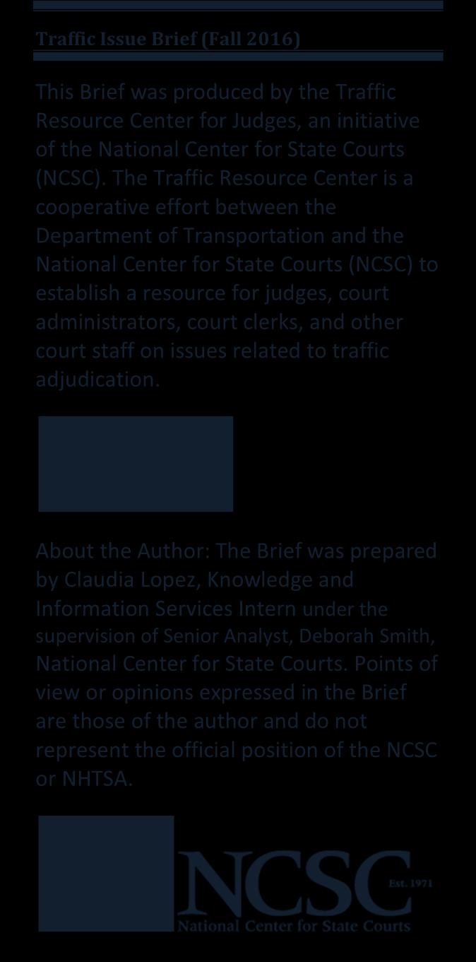 The Traffic Resource Center is a cooperative effort between the Department of Transportation and the National Center for State Courts (NCSC) to