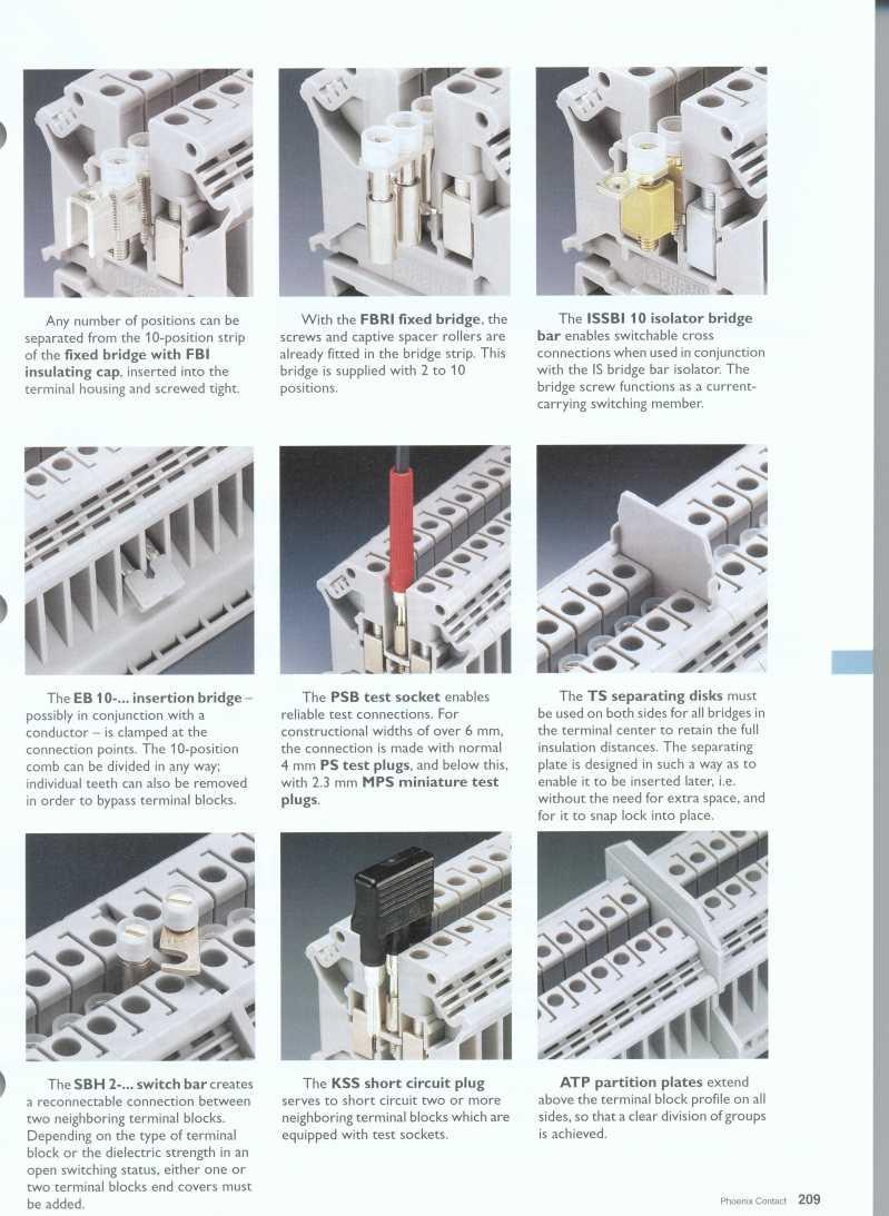 Any number of positions can be separated from the 10-position strip of the fixed bridge with FBI insulating cap, inserted into the terminal housing and screwed tight.
