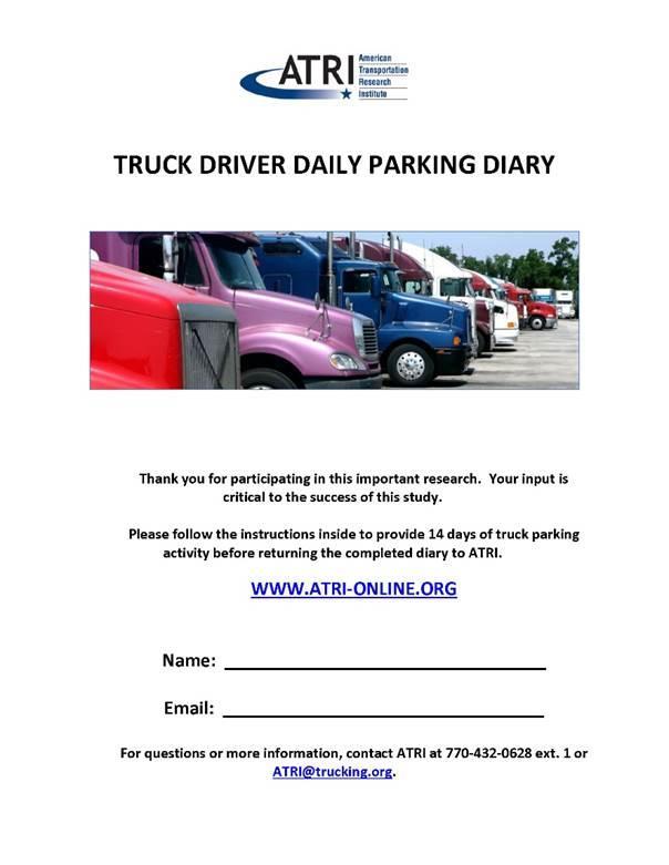 Managing Critical Truck Parking Truck Parking Diaries launched March 21 st Drivers to keep 14 days of parking