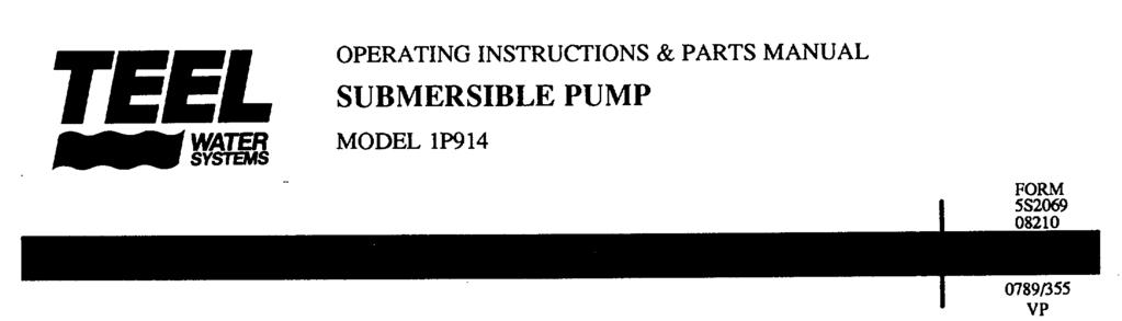 READ INSTRUCTIONS CAREFULLY BEFORE ATTEMPTING TO INSTALL, OPERATE OR SERVICE THE TEEL PUMP.
