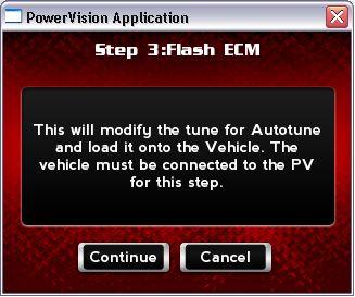 Enabling AutoTune 6 Touch Continue to send the file to the ECM or touch Cancel to exit the screen without any changes.