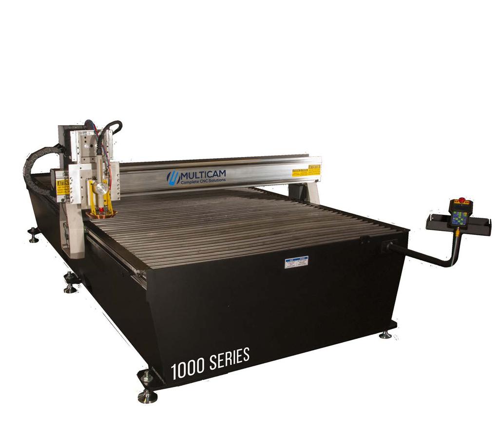 A BREAKTHROUGH IN PRICE & PERFORMANCE 1000 SERIES PLASMA The MultiCam 1000 Series Plasma machine offers a price/performance breakthrough in CNC plasma design.