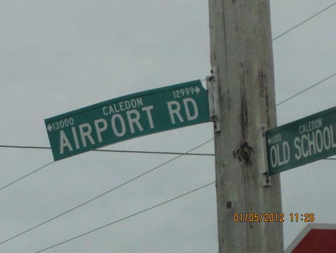 Road Safety Audit Airport Road EA (1KM north of Mayfield Road to 0.6KM North of King Street) c. Street Name sign on Airport Road at Old School Road is damaged and needs to be replaced (Figure 7).