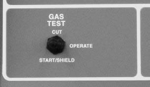 section 4 operation Gas Test Switch Cut Allows for setup of cut gas pressure and flow. Start/Shield Setup of gas pressures and flows. Operate Default position Must be in this position for cutting.