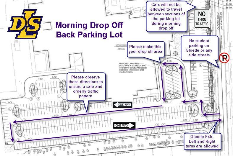 MORNING STUDENT DROP OFF: BACK LOT If you are dropping your son off at school in the morning, we would like you to observe the following guidelines that will help us facilitate the flow of traffic.