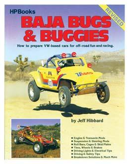 Baja Bugs and Buggies by J. Hibbard Learn how to prepare VW-based cars for off-road fun and racing.