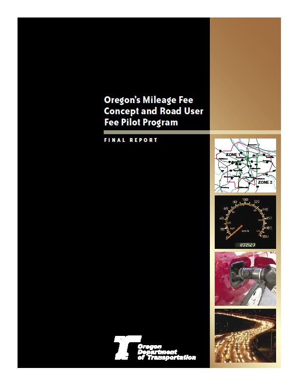 Oregon s First Per Mile Charge Pilot Program Road User Fee Pilot Program 2006-07 Mileage reporting
