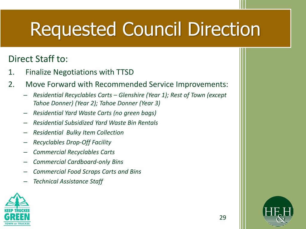 Requested Council Direction Direct Staff to: 1. Finalize Negotiations with TTSD 2.
