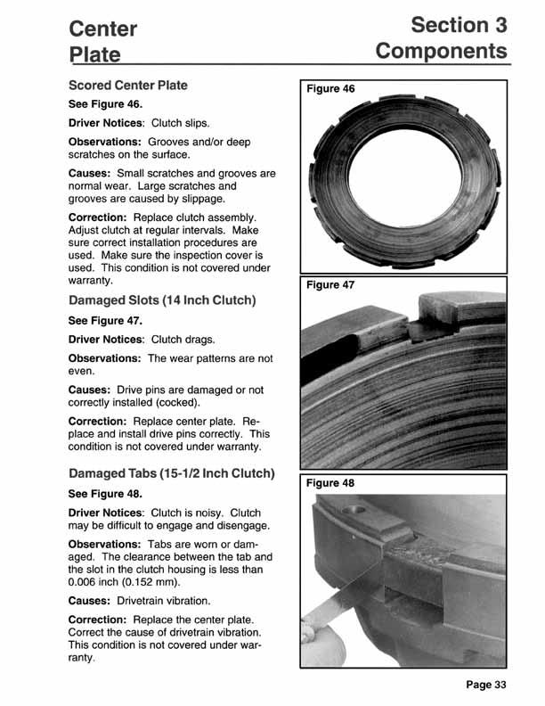 Clutch Cover / Intermediate Plate A broken conversion ring (CR) or intermediate plate lug in a stamped angle spring clutch results from the