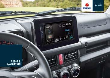 AUDIO & NAVIGATION Suzuki audio and navigation accessory systems are some of the most sophisticated on the road. Upgrade satellite navigation ensures that you reach your destination effortlessly.