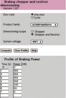 The program is created especially for system designers who need a braking unit for a particular drive application. Selection of a braking unit is based on user input, simulation and product database.