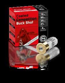 1 50 * limited availability COATED COMPETITION BUCK SHOT These buck shot cartridges have been especially developed for IPSC matches which include mandatory buck shot stages.