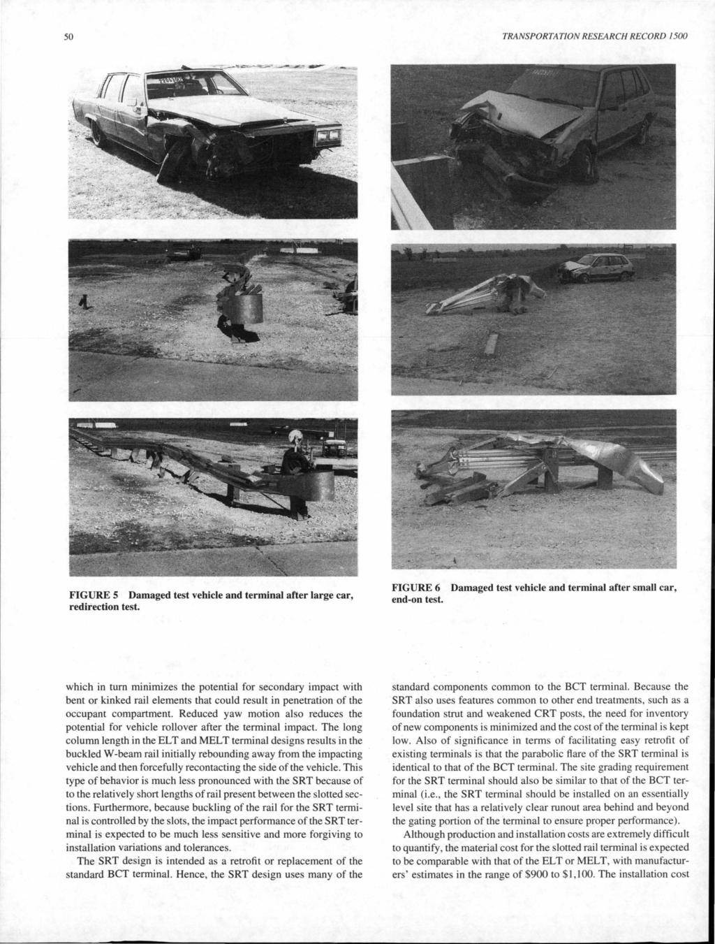 50 FIGURE 5 Damaged test vehicle and terminal after large car, redirection test.