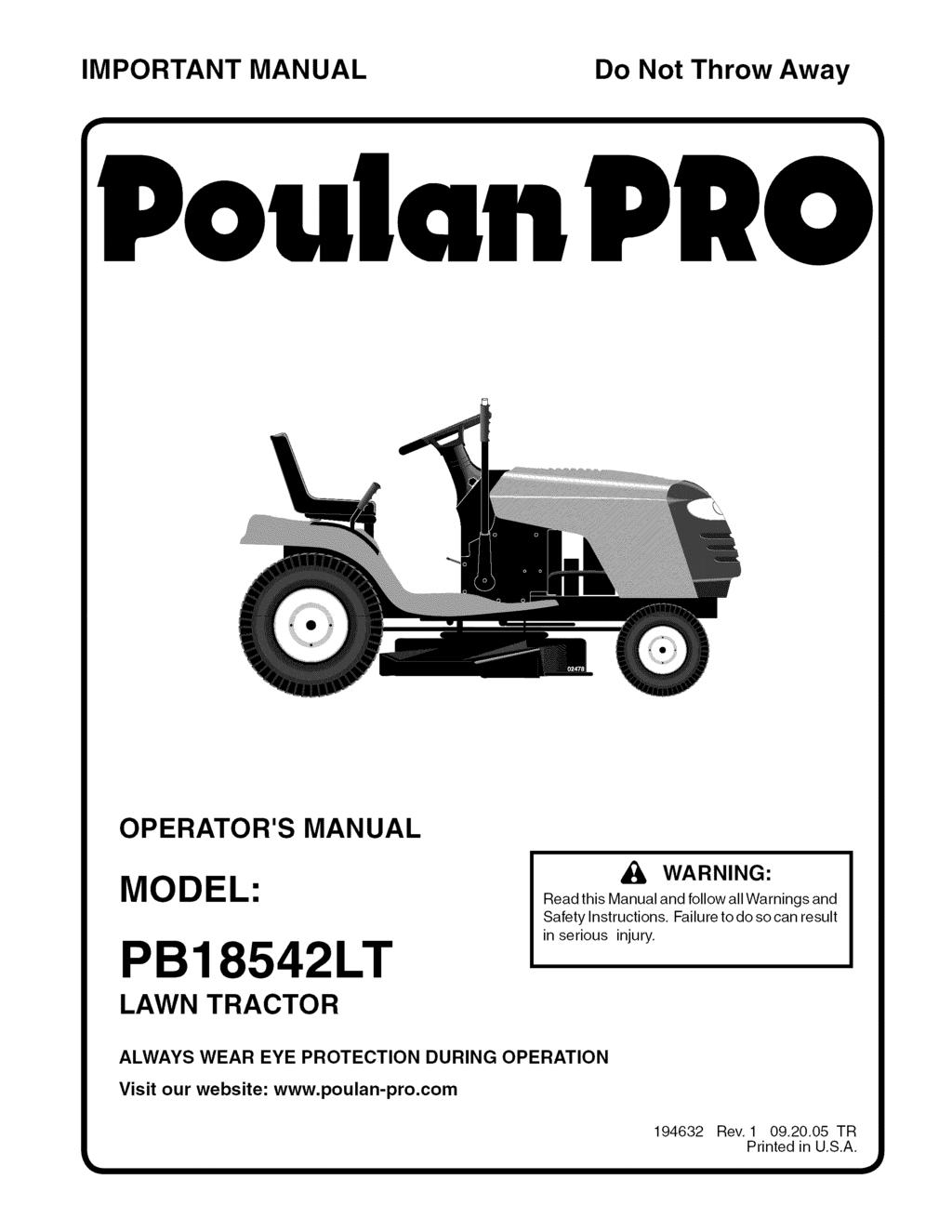 IMPORTANT MANUAL Do Not Throw Away OPERATOR'S MANUAL MODEL: PB 18542 LT LAWN TRACTOR WARNING: Read this Manual and follow all Warnings and Safety Instructions,