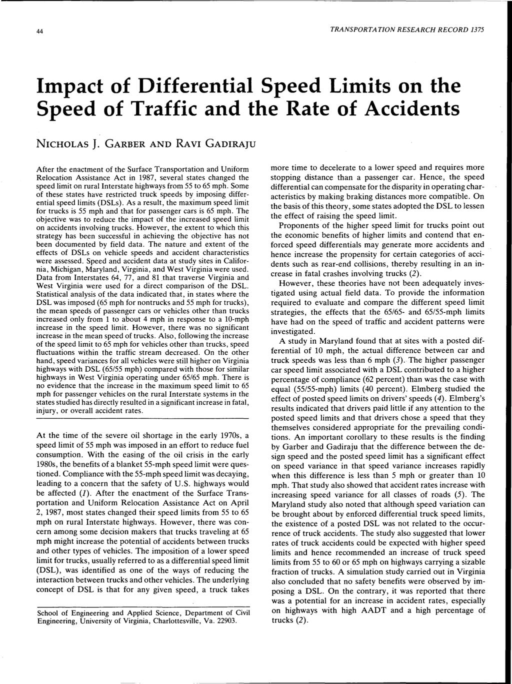 44 TRANSPORTATION RESEARCH RECORD 1375 Impact of Differential Speed Limits on the Speed of Traffic and the Rate of Accidents NICHOLAS J.