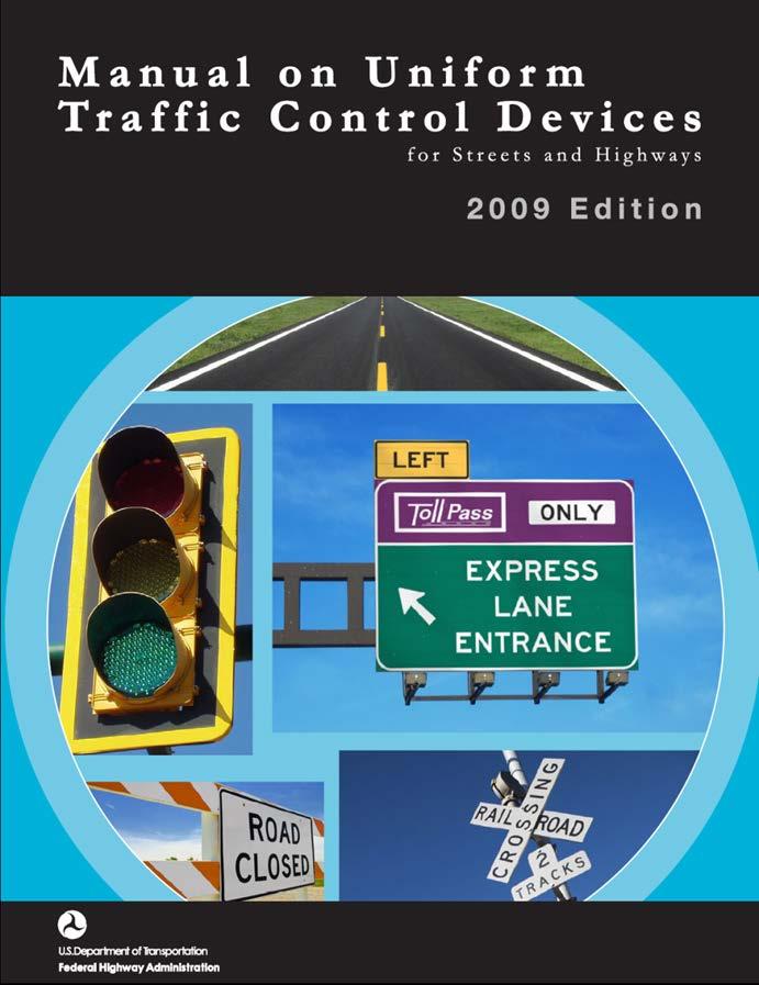 The National Committee on Uniform Traffic Control Devices is a group of over 240 transportation professionals charged with the