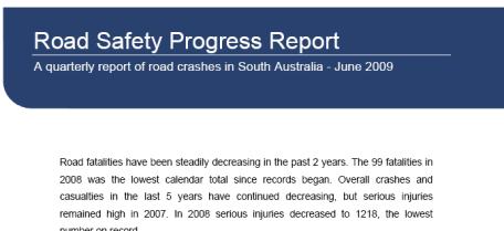 South Australian Road Safety Progress Report The aim of the report is to: Review road safety activity in South Australia