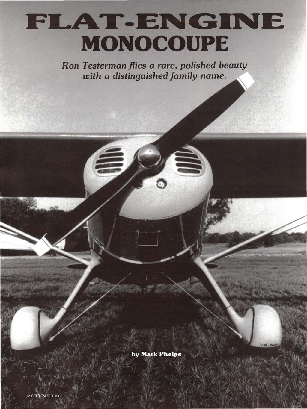 FLAT-ENGINE MONOCOUPE Ron Testerman flies a rare,