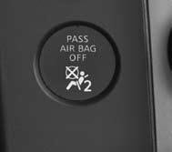 *When the system detects that the front-passenger s seat is unoccupied, the passenger air bag status light will not illuminate even though the front-passenger air bag is OFF.