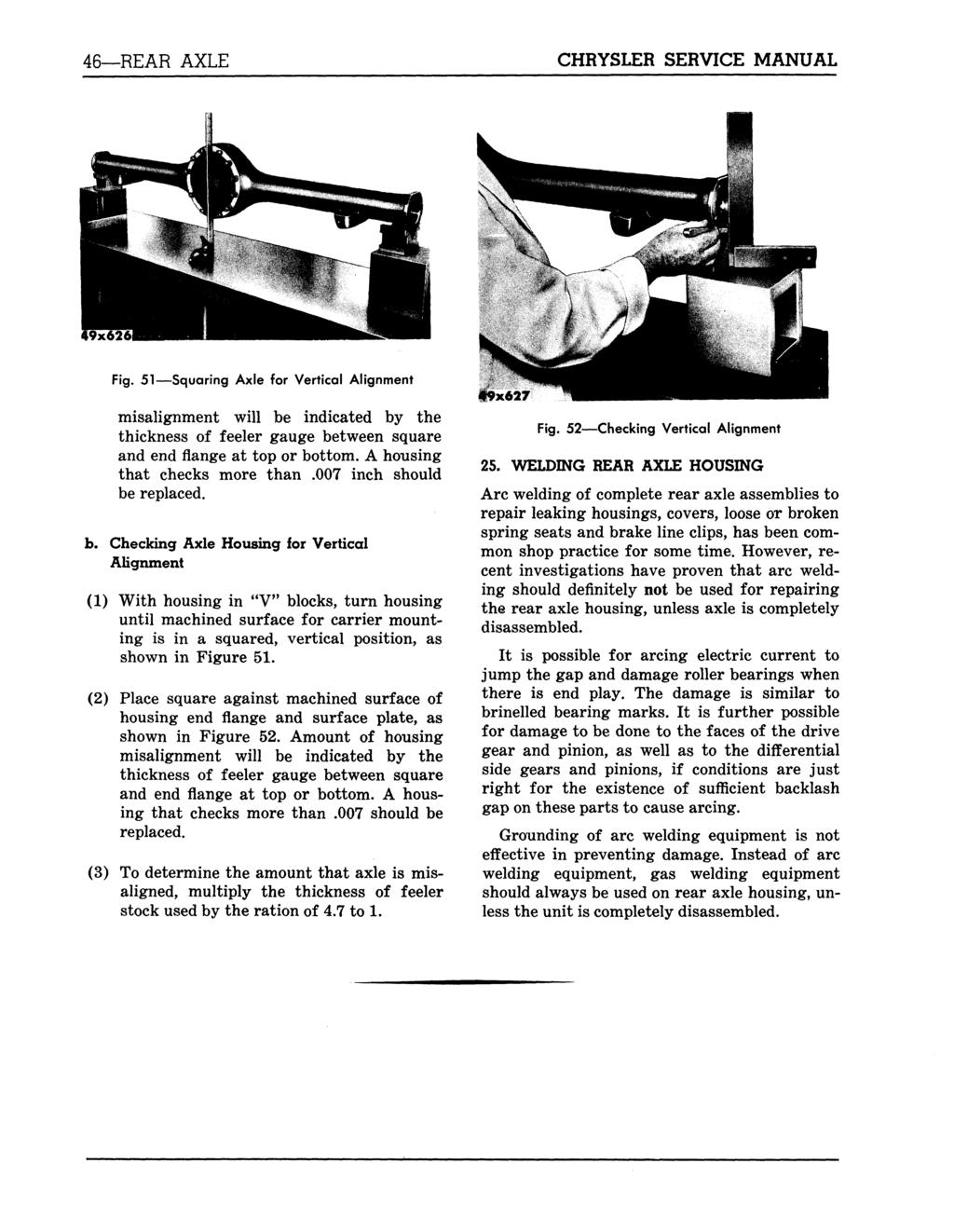 46 REAR AXLE CHRYSLER SERVICE MANUAL Fig. 51 Squaring Axle for Vertical Alignment misalignment will be indicated by the thickness of feeler gauge between square and end flange at top or bottom.